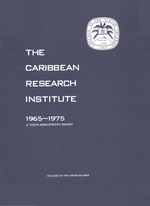 The Caribbean Research Institute, 1965-1975 : a tenth anniversary report