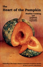 The heart of the pumpkin : healthy cooking with Caribbean fruits and vegetables