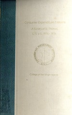 Consumer expenditure patterns : a survey of St. Thomas, U.S.V.I., 1975-1976