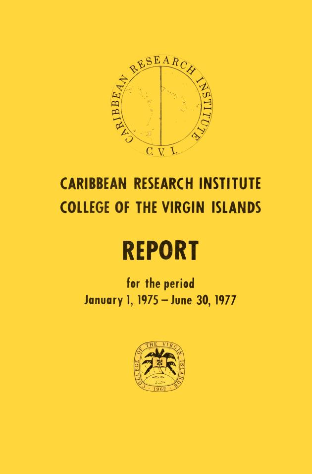 Caribbean Research Institute College of the Virgin Islands Report - 1975-1977 - 0000-front