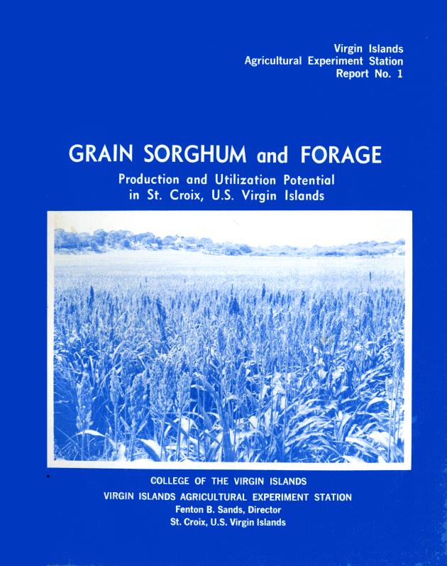 Grain sorghum and forage : production and utilization potential in St. Croix, U.S. Virgin Islands Virgin Islands - 0000-front