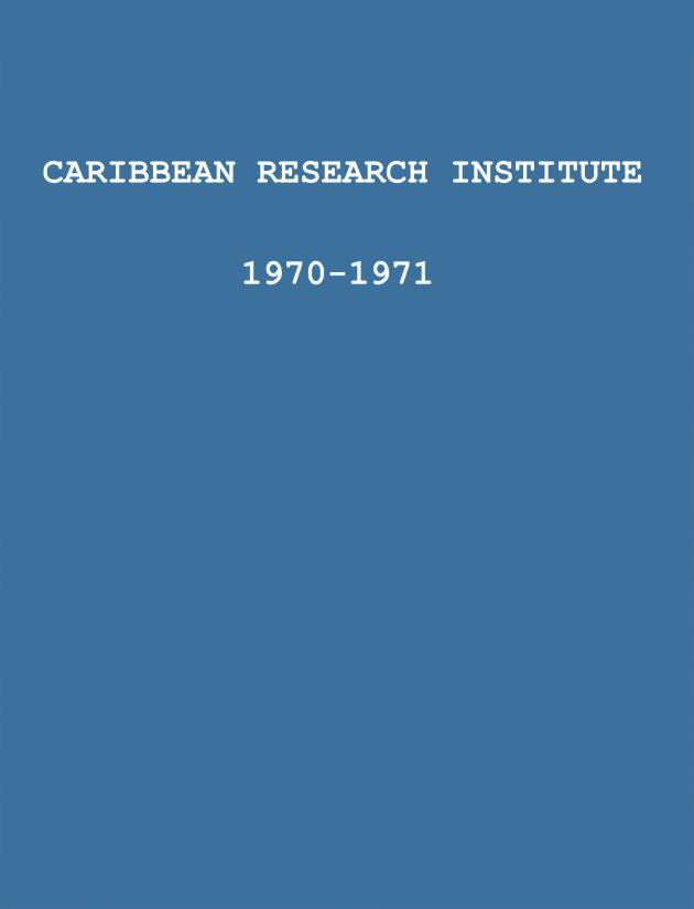 Quarterly Report - Caribbean Research Institute 1970-1971 - 0000-front