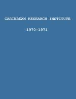 Quarterly Report - Caribbean Research Institute 1970-1971