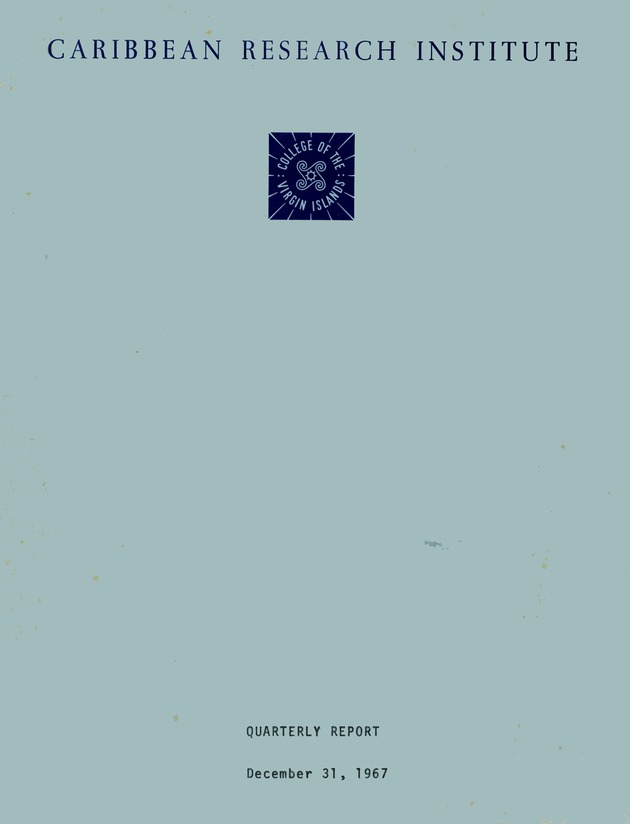 Quarterly Report - Caribbean Research Institute 1967 - 0001