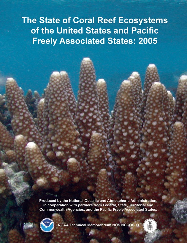 The state of coral reef ecosystems of the United States and Pacific freely associated states : 2005 - Front Cover